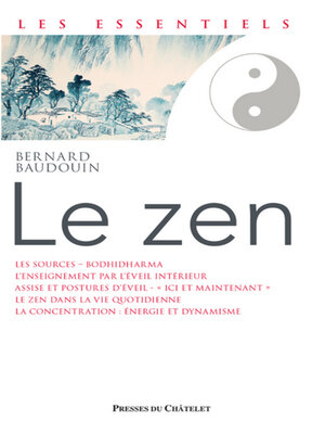 cover image of Le Zen--De la méditation pure à la plénitude de l'instant